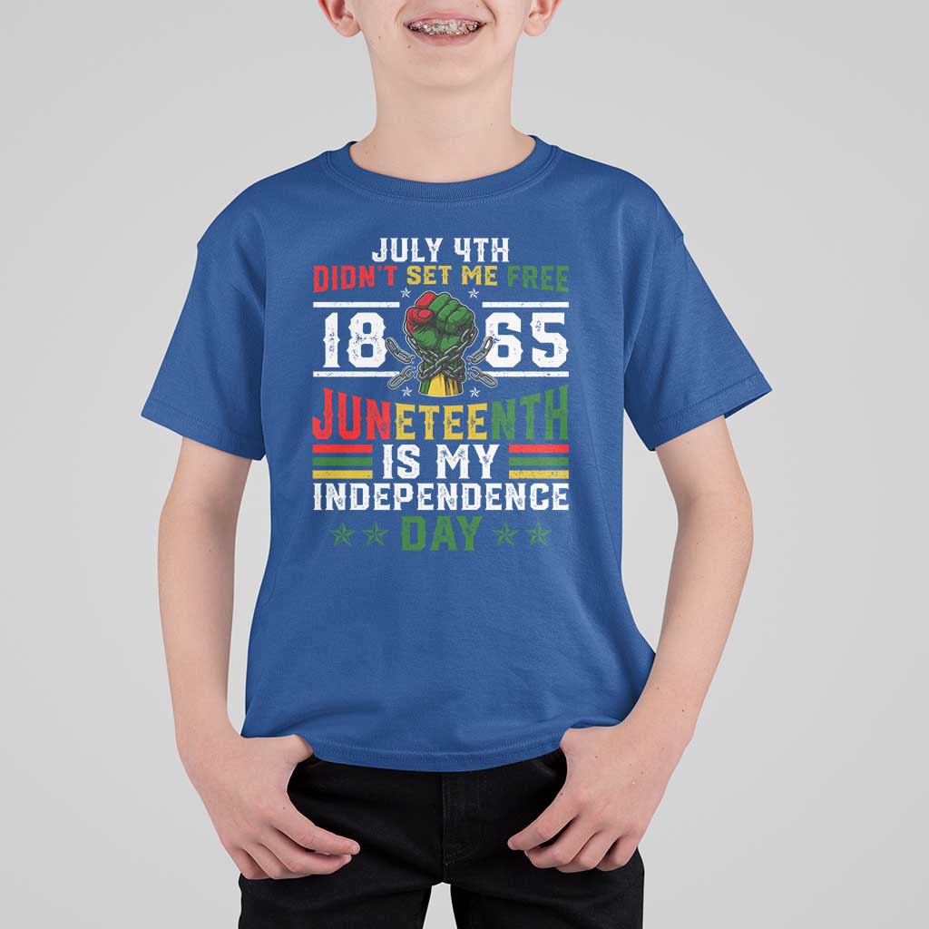 July 4th Didn't Set Me Free 1865 Juneteenth Is My Independence Day T Shirt For Kid
