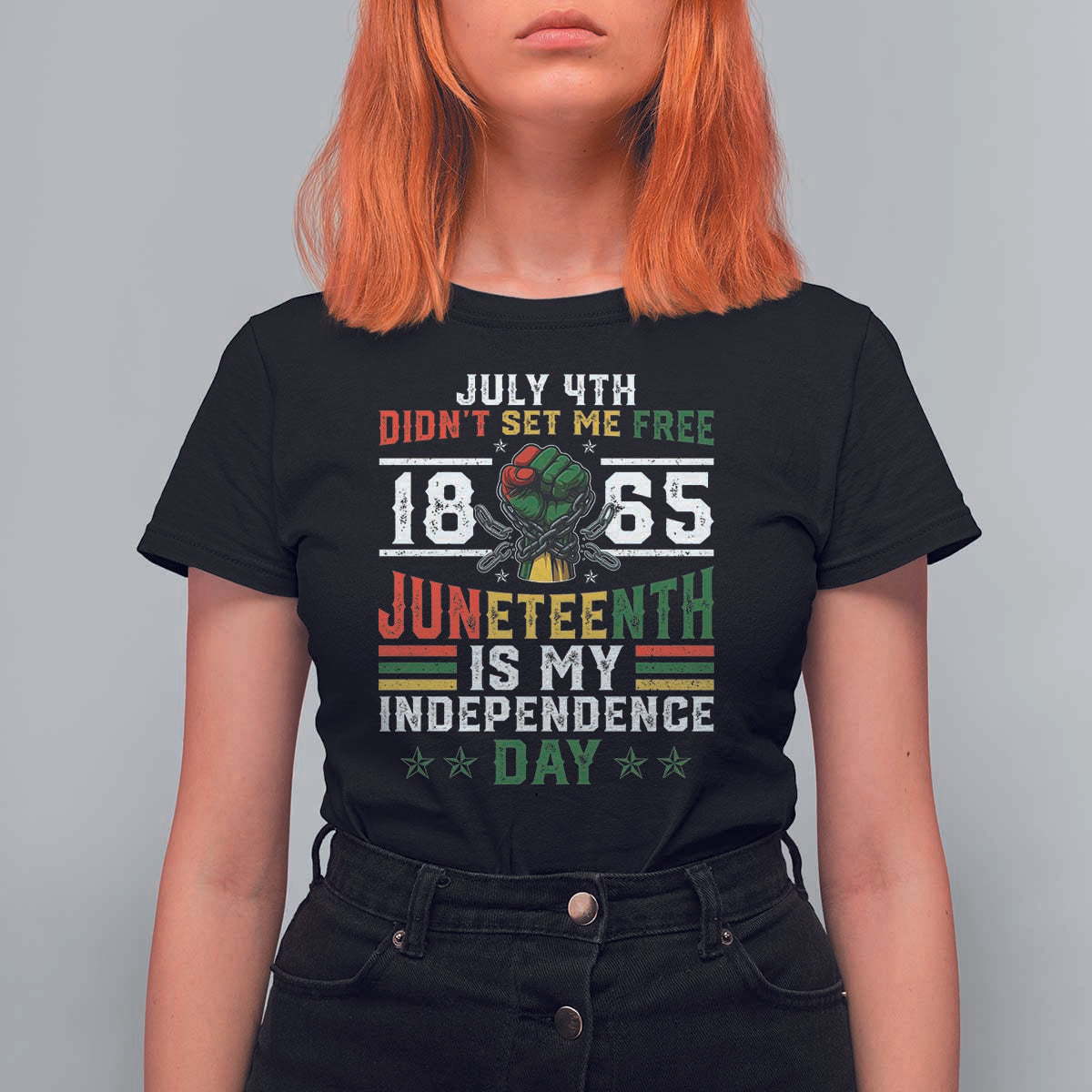 July 4th Didn't Set Me Free 1865 Juneteenth Is My Independence Day T Shirt For Women