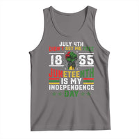 July 4th Didn't Set Me Free 1865 Juneteenth Is My Independence Day Tank Top