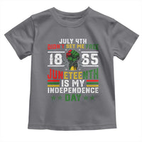 July 4th Didn't Set Me Free 1865 Juneteenth Is My Independence Day Toddler T Shirt