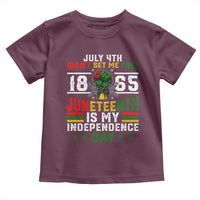 July 4th Didn't Set Me Free 1865 Juneteenth Is My Independence Day Toddler T Shirt
