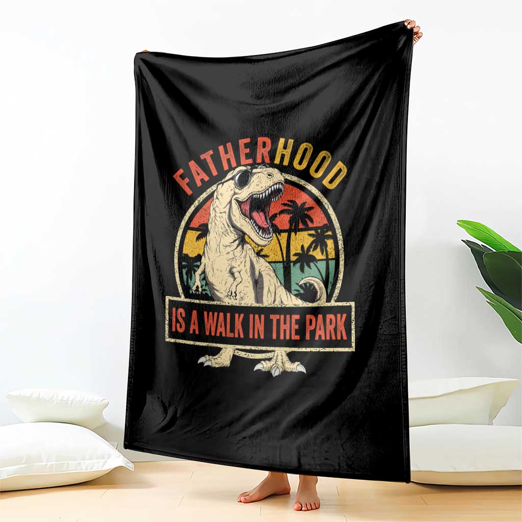 Fatherhood Is A Walk In The Park Dinosaur Dad Throw Blanket
