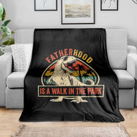 Fatherhood Is A Walk In The Park Dinosaur Dad Throw Blanket