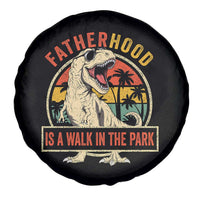 Fatherhood Is A Walk In The Park Dinosaur Dad Spare Tire Cover