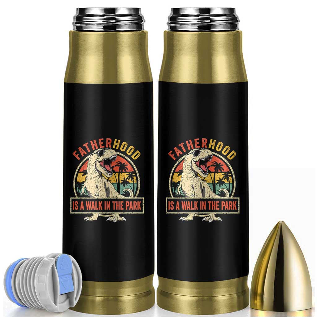 Fatherhood Is A Walk In The Park Dinosaur Dad Bullet Tumbler