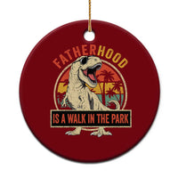 Fatherhood Is A Walk In The Park Dinosaur Dad Ceramic Ornament