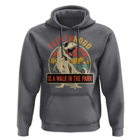 Fatherhood Is A Walk In The Park Dinosaur Dad Hoodie