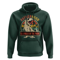 Fatherhood Is A Walk In The Park Dinosaur Dad Hoodie