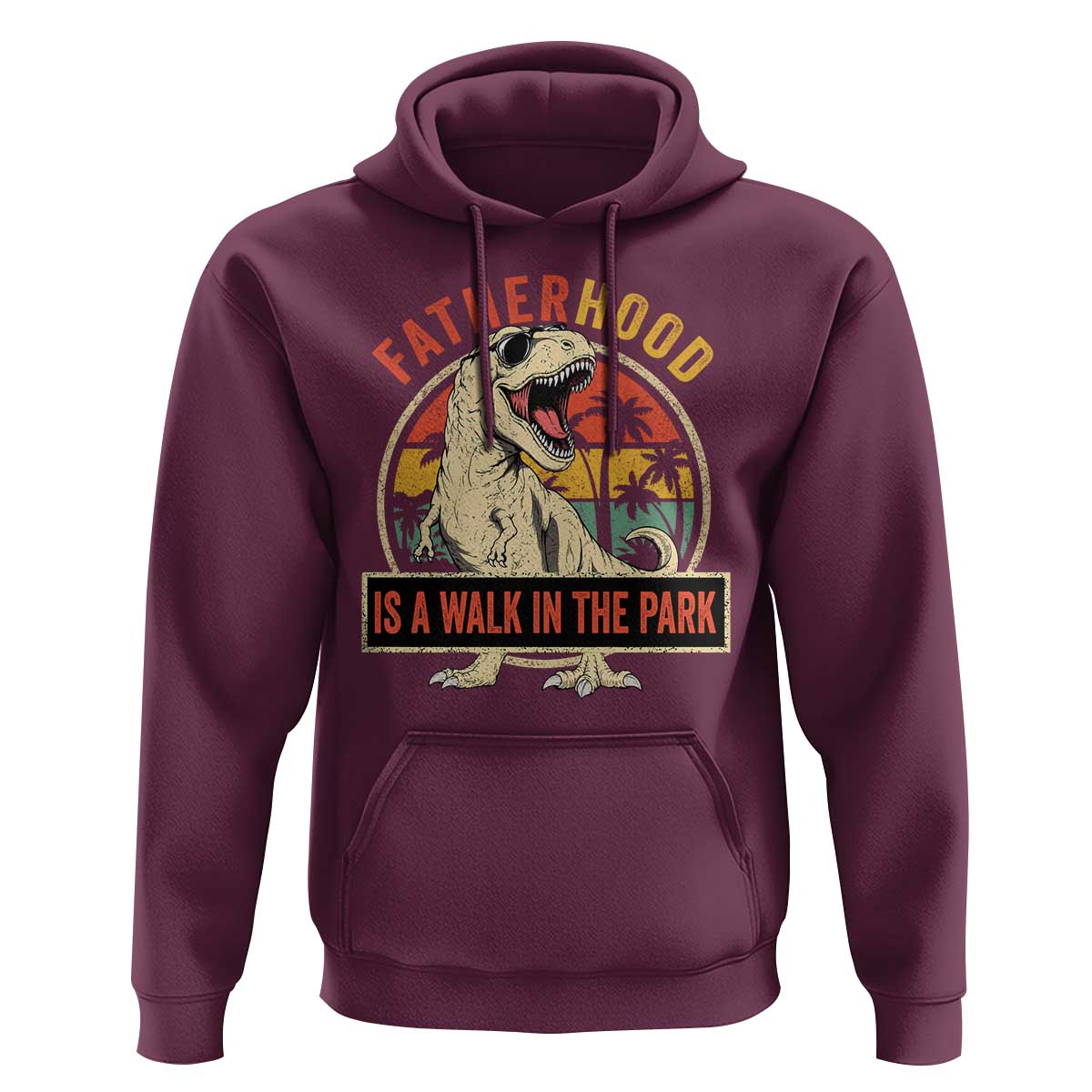 Fatherhood Is A Walk In The Park Dinosaur Dad Hoodie