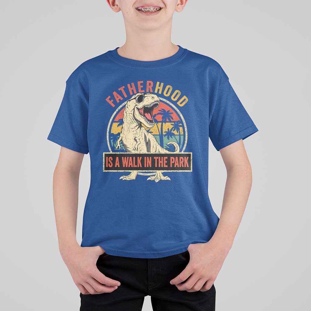 Fatherhood Is A Walk In The Park Dinosaur Dad T Shirt For Kid