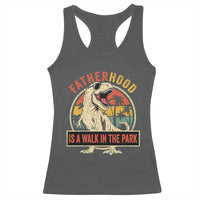Fatherhood Is A Walk In The Park Dinosaur Dad Racerback Tank Top