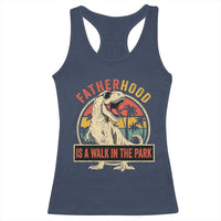 Fatherhood Is A Walk In The Park Dinosaur Dad Racerback Tank Top