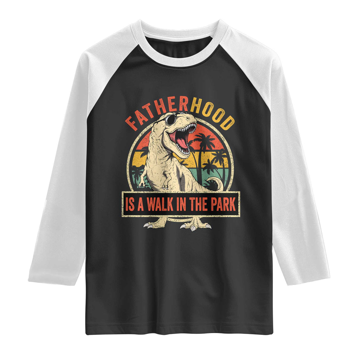 Fatherhood Is A Walk In The Park Dinosaur Dad Raglan Shirt