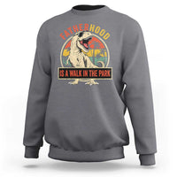 Fatherhood Is A Walk In The Park Dinosaur Dad Sweatshirt
