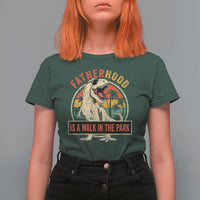 Fatherhood Is A Walk In The Park Dinosaur Dad T Shirt For Women