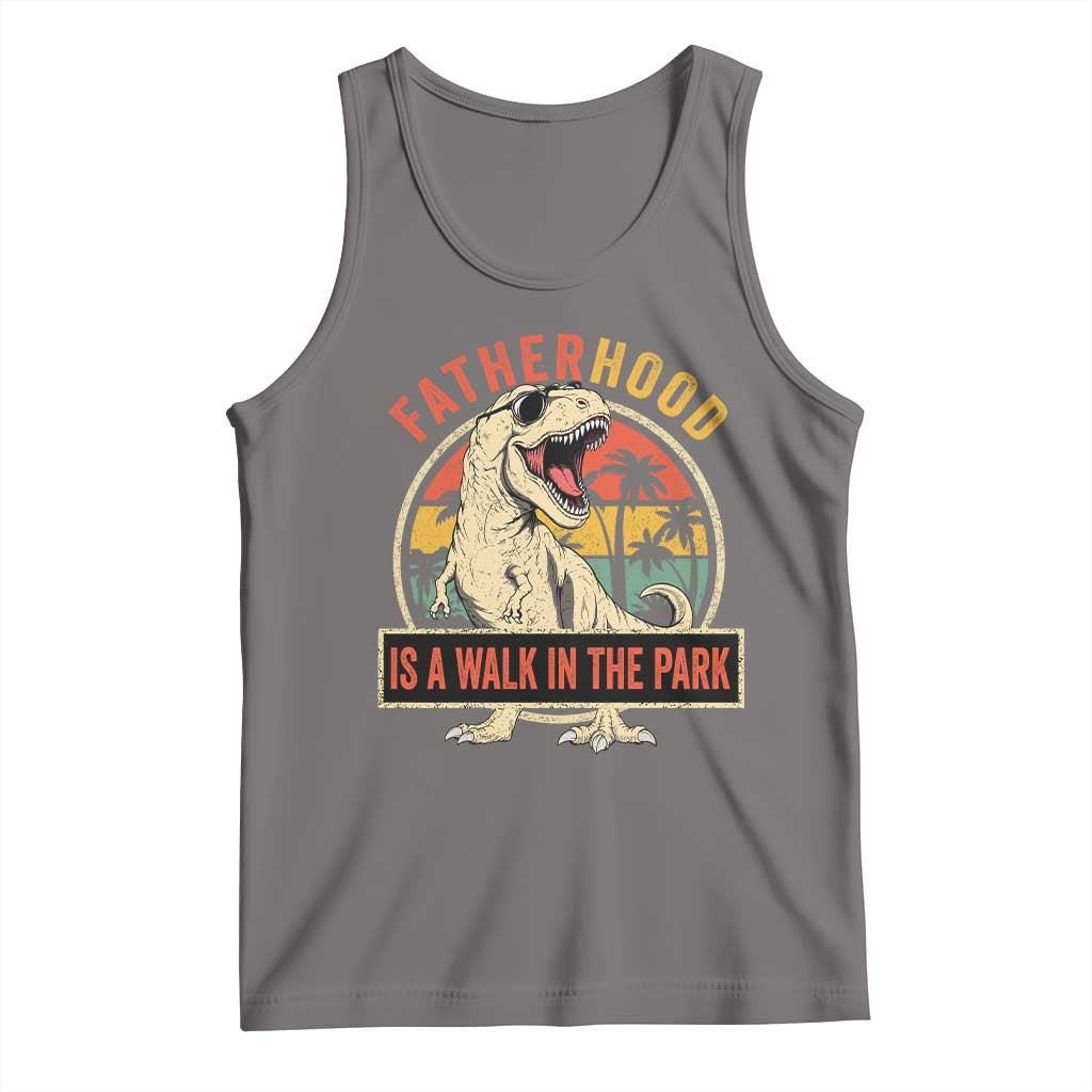 Fatherhood Is A Walk In The Park Dinosaur Dad Tank Top