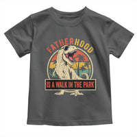Fatherhood Is A Walk In The Park Dinosaur Dad Toddler T Shirt