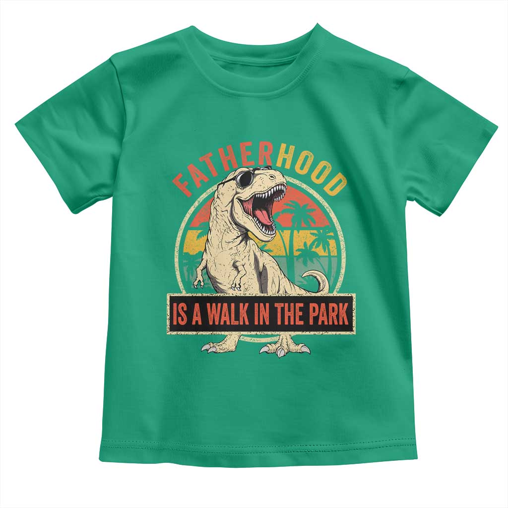 Fatherhood Is A Walk In The Park Dinosaur Dad Toddler T Shirt