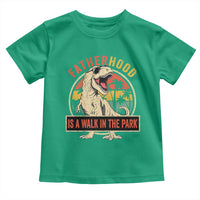 Fatherhood Is A Walk In The Park Dinosaur Dad Toddler T Shirt