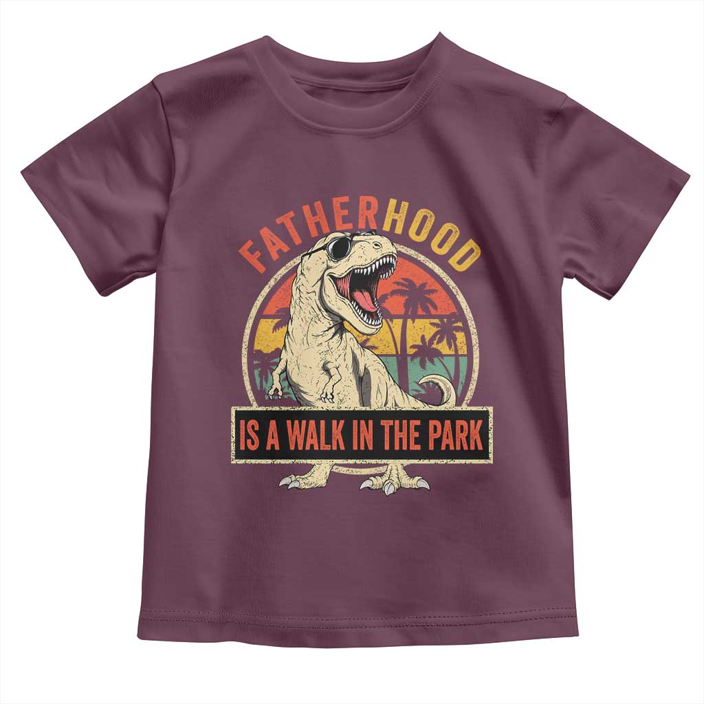 Fatherhood Is A Walk In The Park Dinosaur Dad Toddler T Shirt