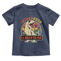 Fatherhood Is A Walk In The Park Dinosaur Dad Toddler T Shirt