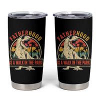 Fatherhood Is A Walk In The Park Dinosaur Dad Tumbler Cup