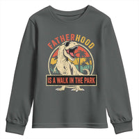 Fatherhood Is A Walk In The Park Dinosaur Dad Youth Sweatshirt