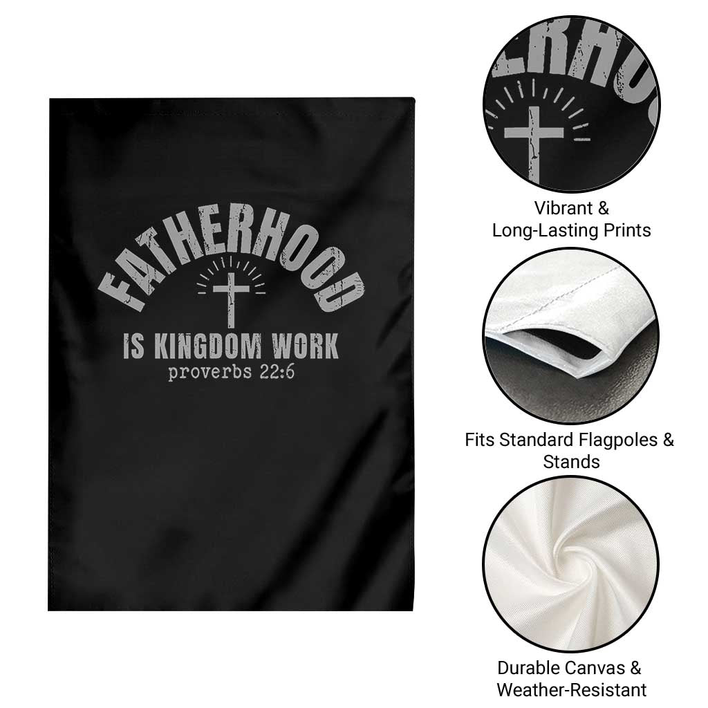 Fatherhood Is Kingdom Work Garden Flag Christian Dad Father's Day