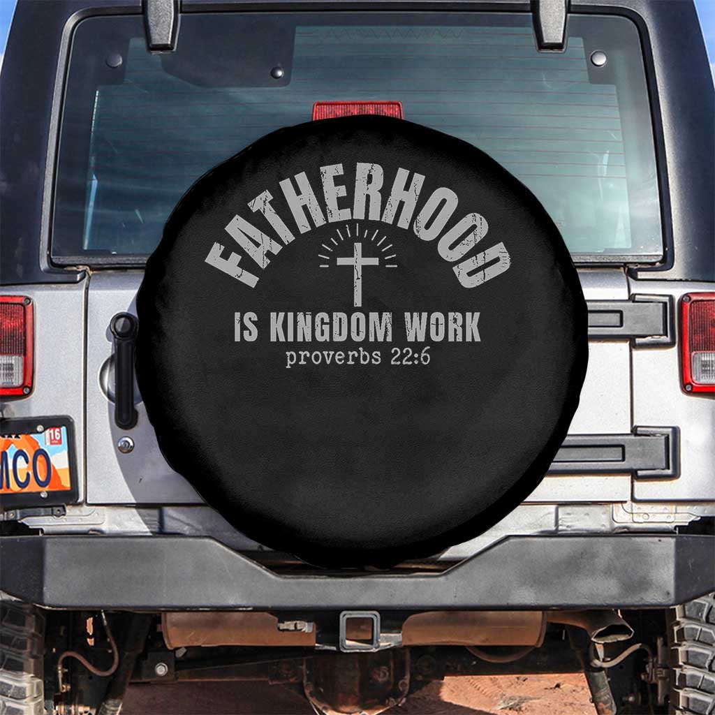 Fatherhood Is Kingdom Work Spare Tire Cover Christian Dad Father's Day