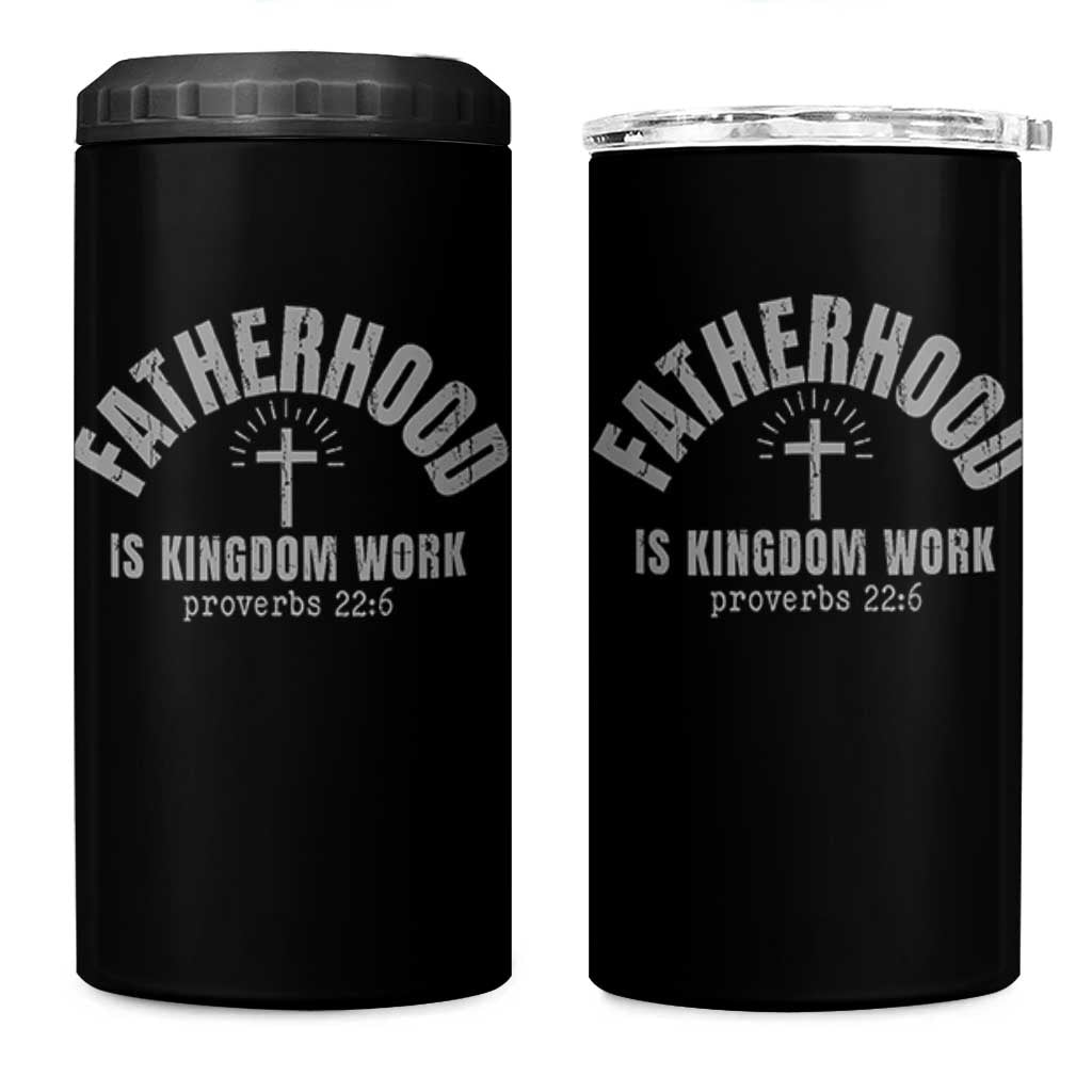 Fatherhood Is Kingdom Work 4 in 1 Can Cooler Tumbler Christian Dad Father's Day
