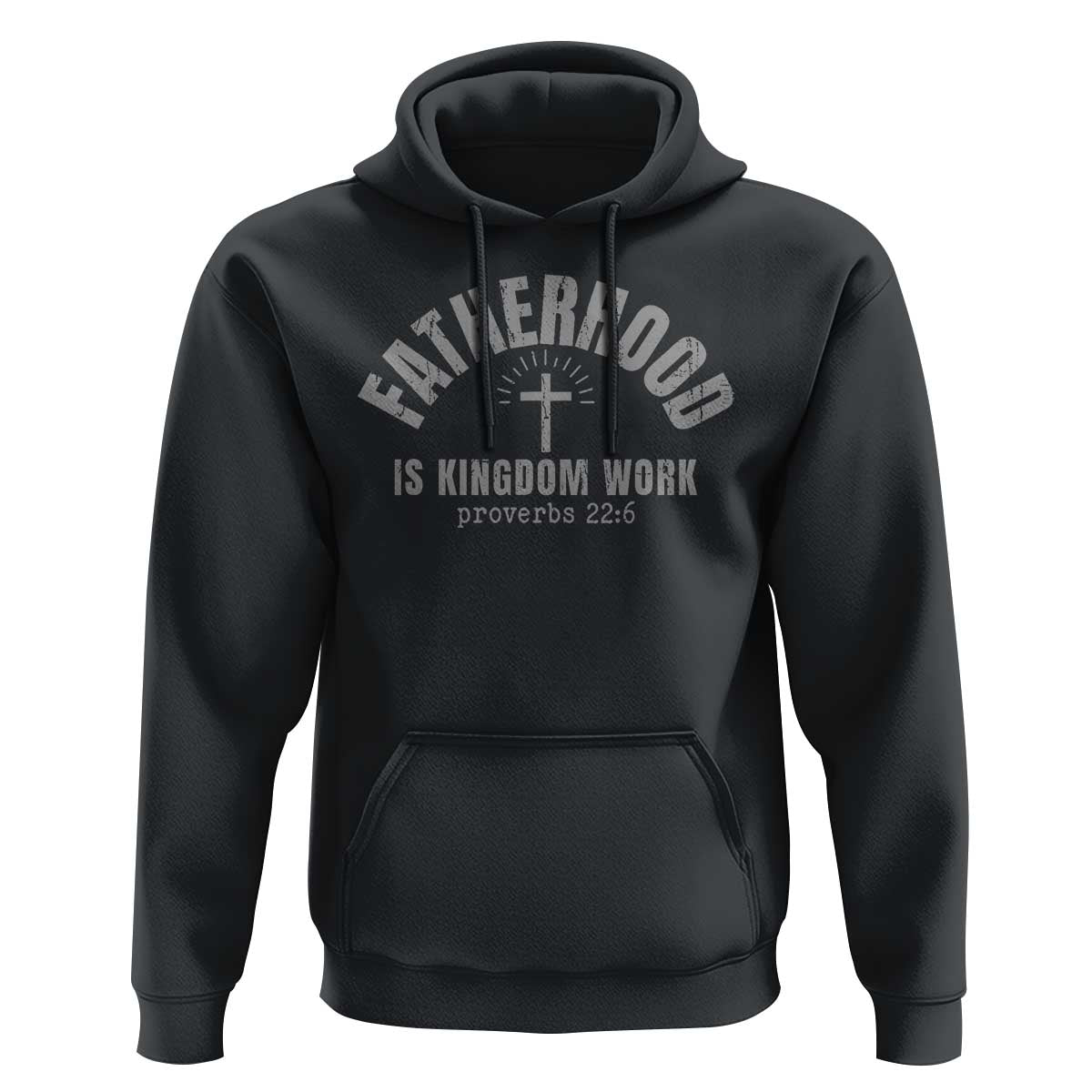 Fatherhood Is Kingdom Work Hoodie Christian Dad Father's Day