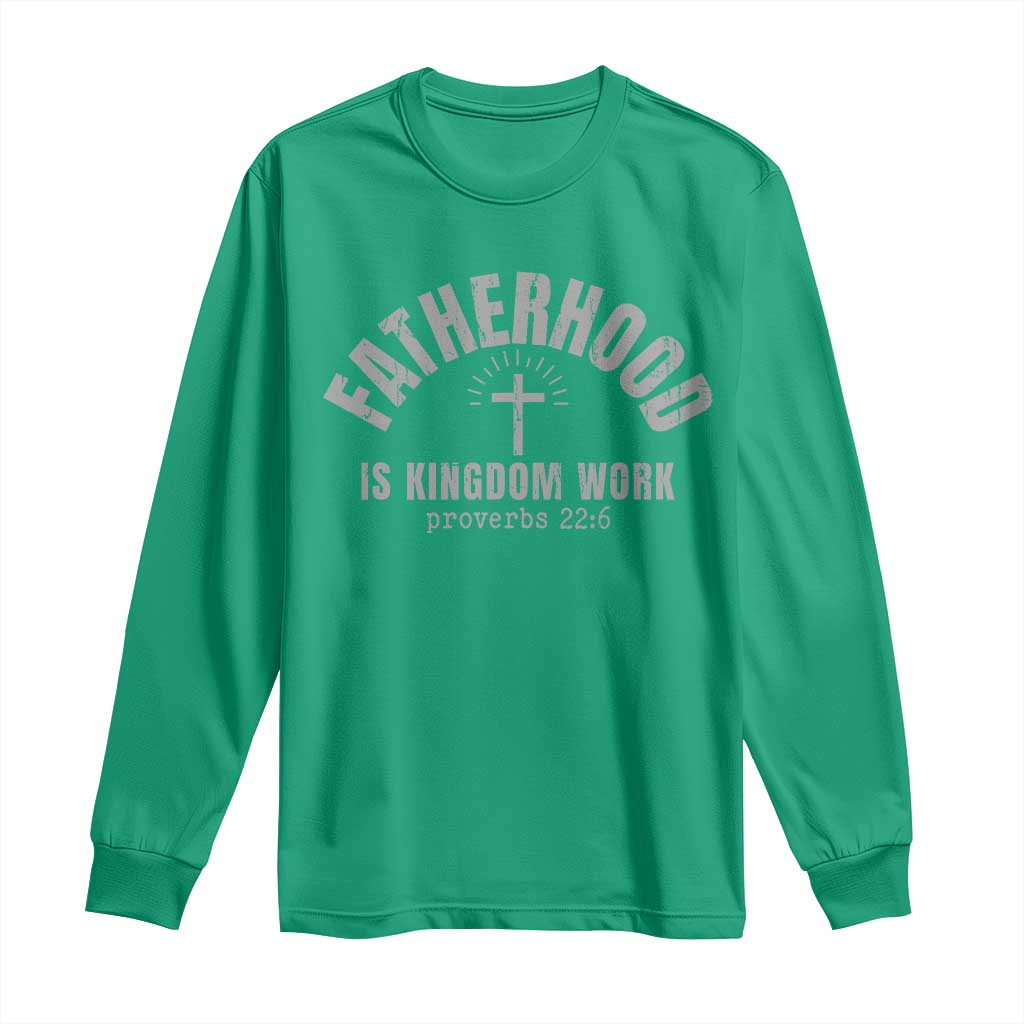 Fatherhood Is Kingdom Work Long Sleeve Shirt Christian Dad Father's Day