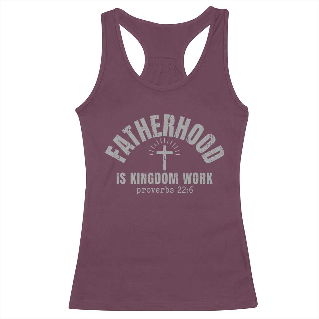 Fatherhood Is Kingdom Work Racerback Tank Top Christian Dad Father's Day