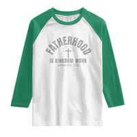 Fatherhood Is Kingdom Work Raglan Shirt Christian Dad Father's Day