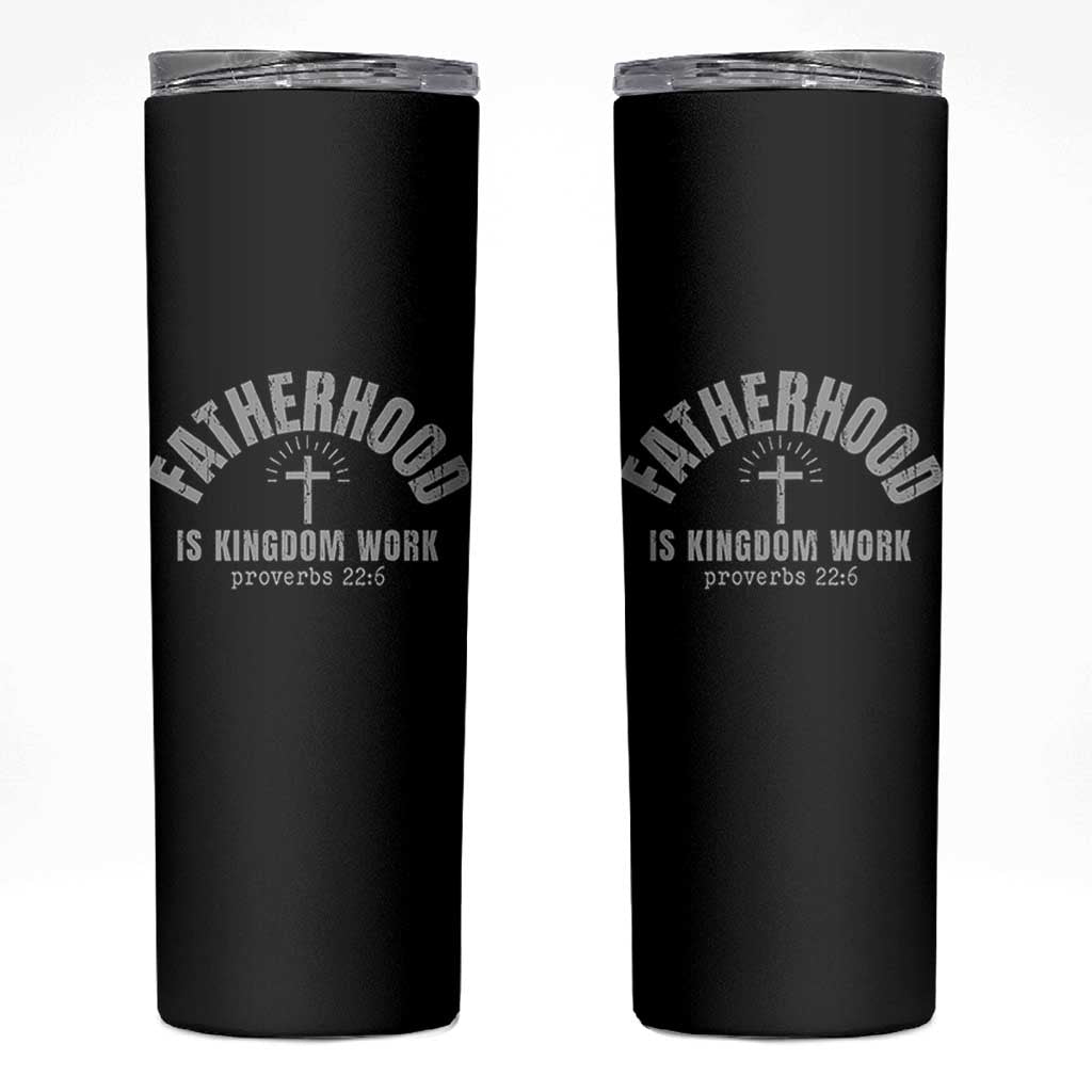 Fatherhood Is Kingdom Work Skinny Tumbler Christian Dad Father's Day