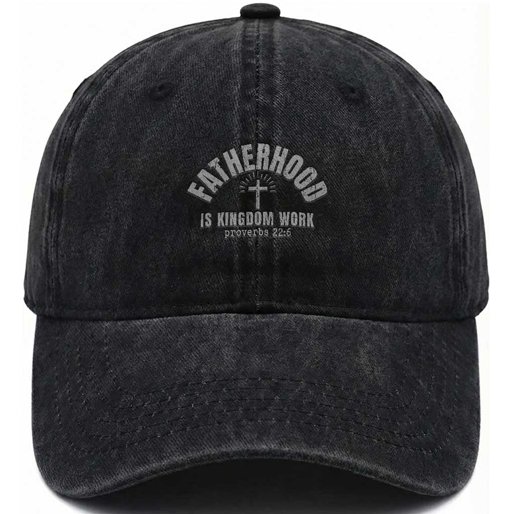 Fatherhood Is Kingdom Work Washed Cotton Baseball Cap Christian Dad Father's Day