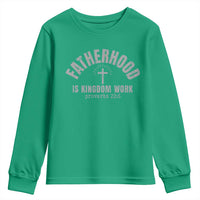 Fatherhood Is Kingdom Work Youth Sweatshirt Christian Dad Father's Day