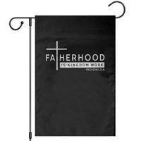 Fatherhood Is Kingdom Work Garden Flag Christian Dad