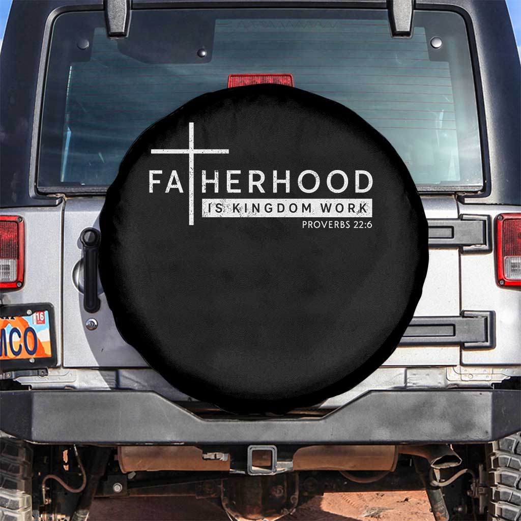 Fatherhood Is Kingdom Work Spare Tire Cover Christian Dad