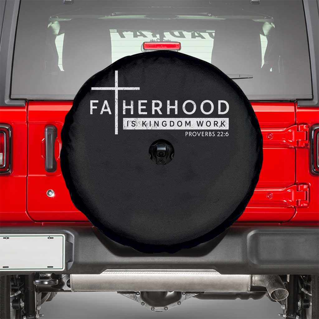 Fatherhood Is Kingdom Work Spare Tire Cover Christian Dad