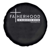 Fatherhood Is Kingdom Work Spare Tire Cover Christian Dad