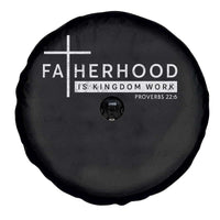 Fatherhood Is Kingdom Work Spare Tire Cover Christian Dad