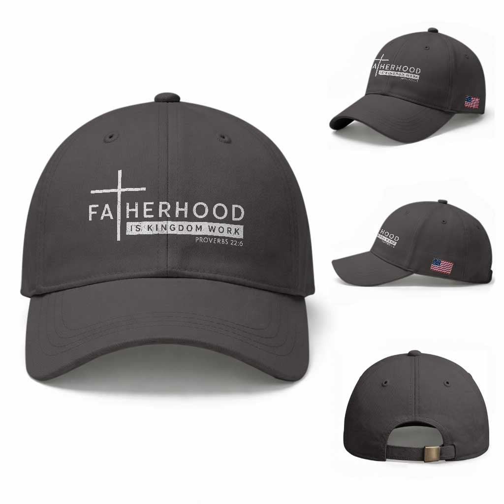 Fatherhood Is Kingdom Work Baseball Cap Christian Dad