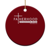 Fatherhood Is Kingdom Work Ceramic Ornament Christian Dad