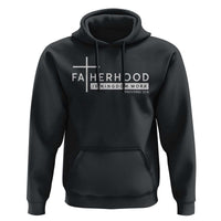 Fatherhood Is Kingdom Work Hoodie Christian Dad