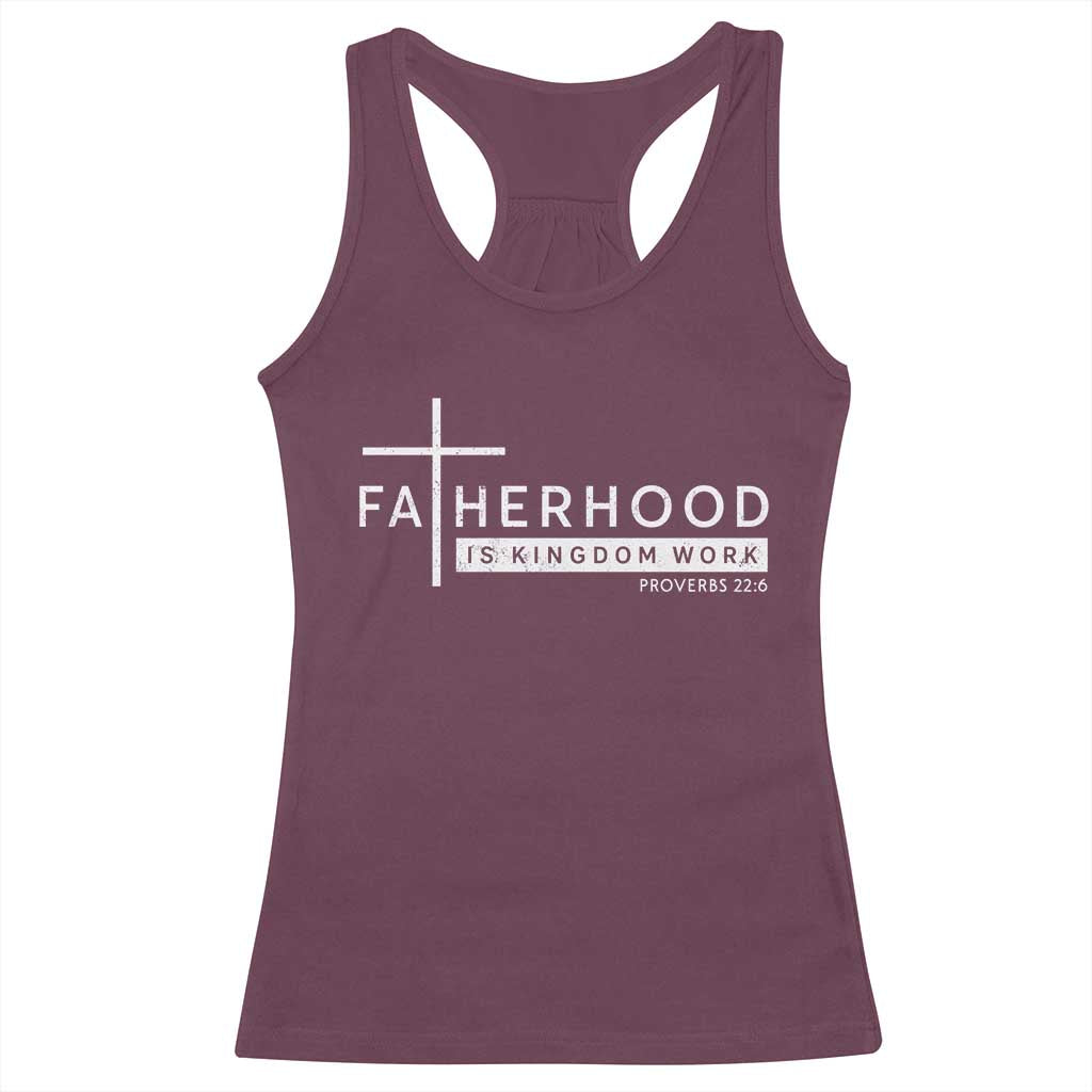 Fatherhood Is Kingdom Work Racerback Tank Top Christian Dad