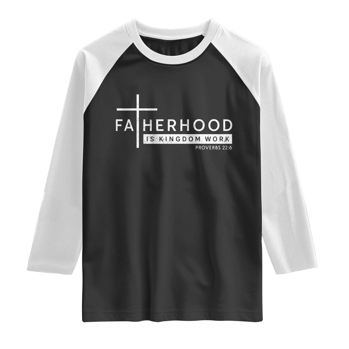 Fatherhood Is Kingdom Work Raglan Shirt Christian Dad