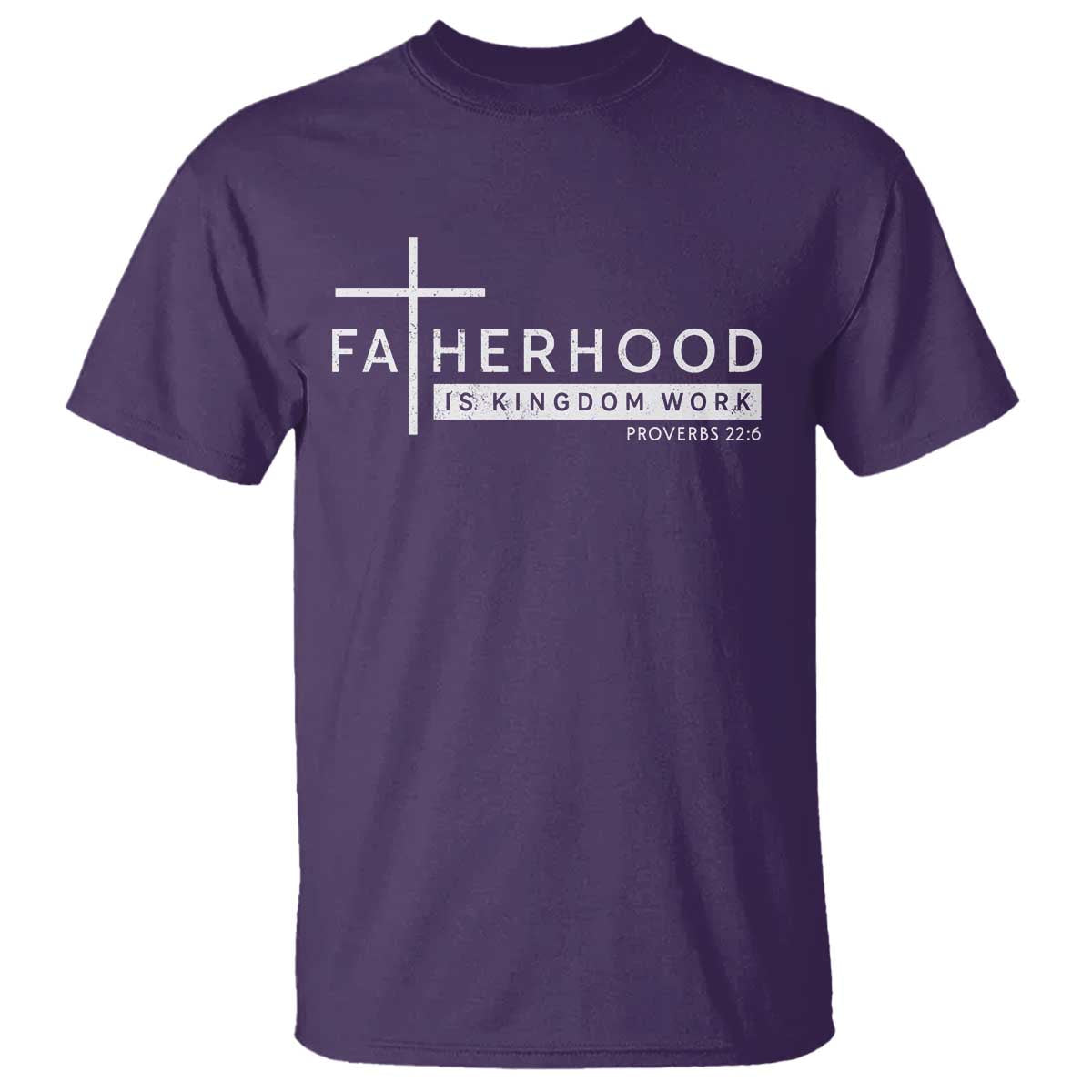 Fatherhood Is Kingdom Work T Shirt Christian Dad