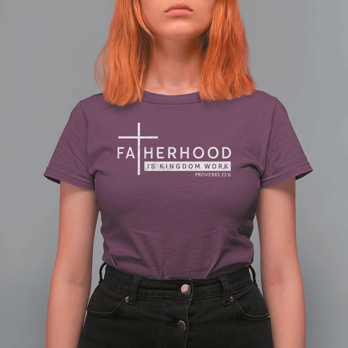 Fatherhood Is Kingdom Work T Shirt For Women Christian Dad