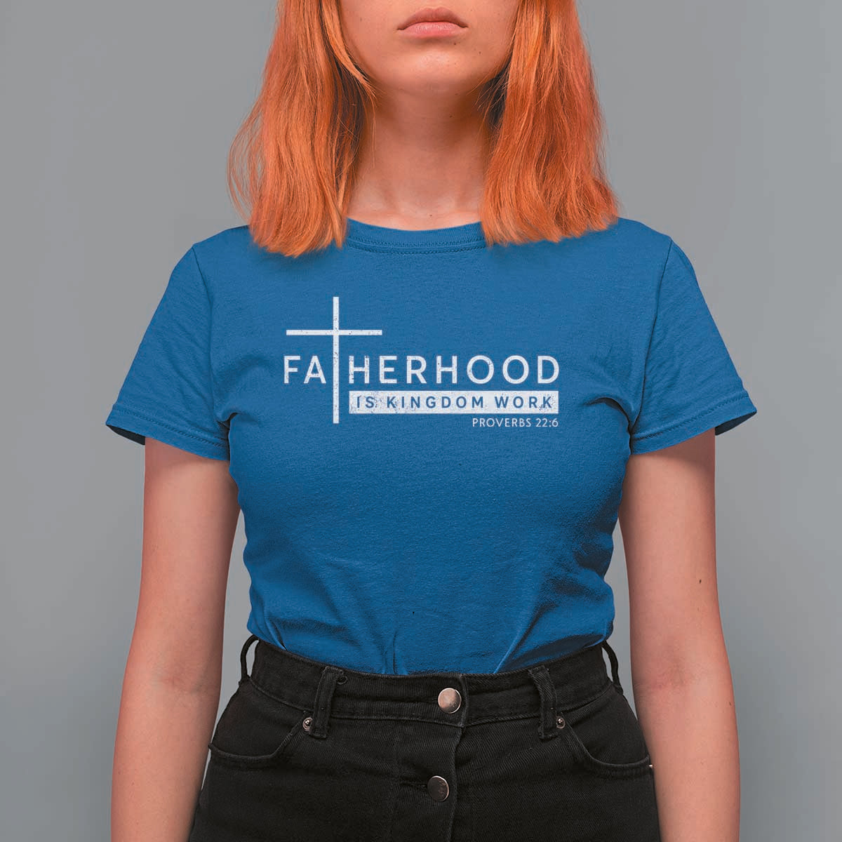 Fatherhood Is Kingdom Work T Shirt For Women Christian Dad